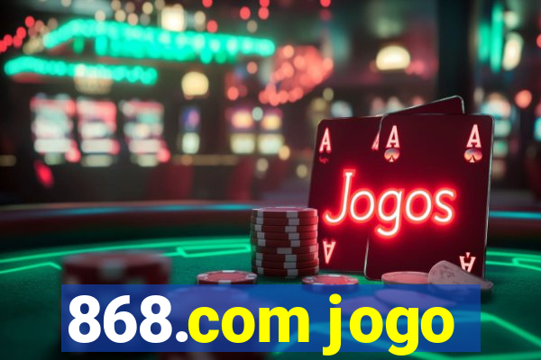 868.com jogo